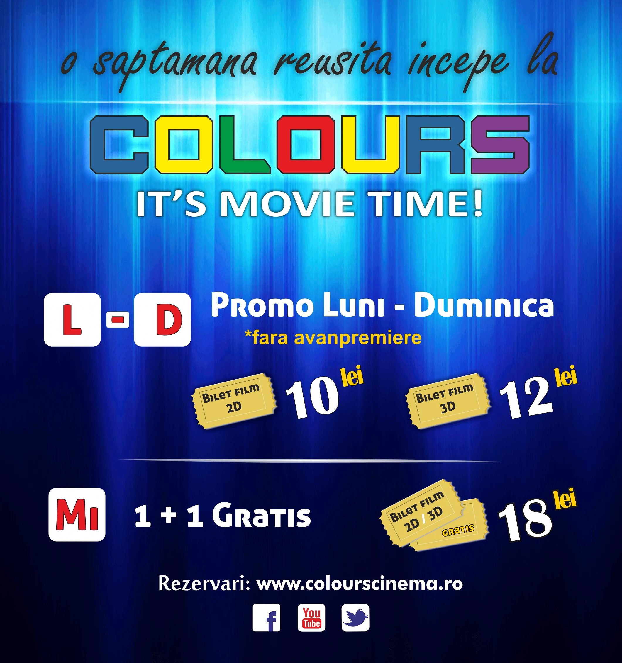 Miercurea ai 1+1 gratis la Colours Cinema
